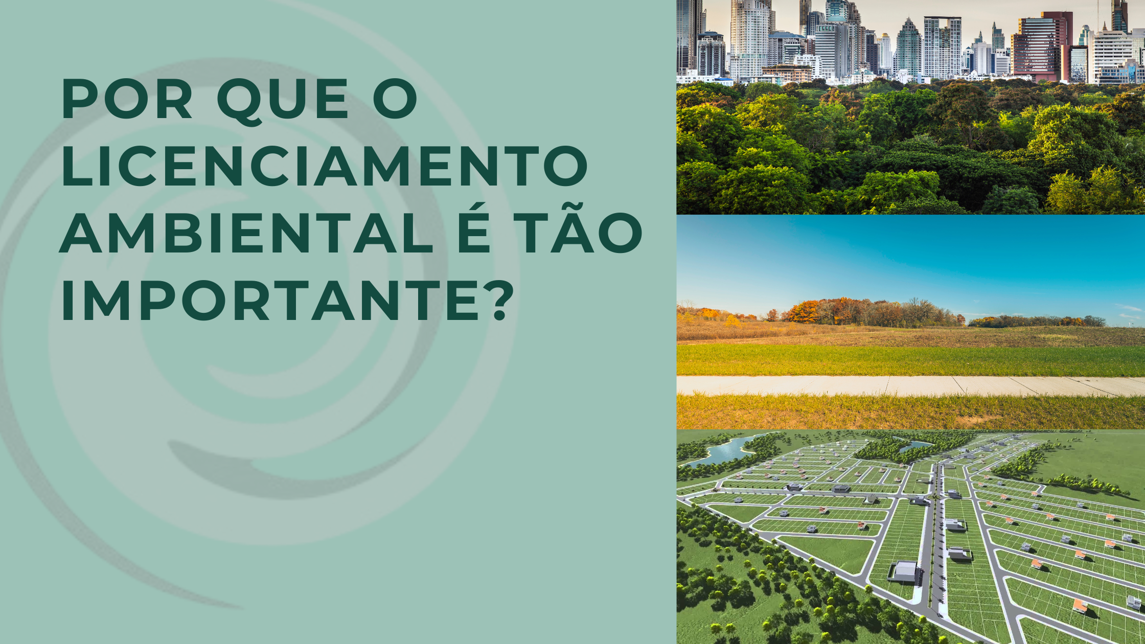 Descubra o que é o Licenciamento Ambiental