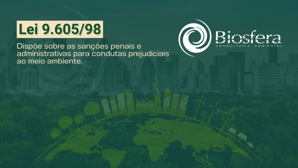 Imagem de uma cidade e uma mata ao fundo. Logo da Biosfera e Texto falando sobre a Lei 9605, conhecida como Lei de Crimes Ambientais.